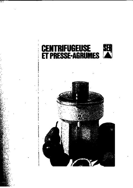 Guide utilisation  SEB CENTRIGUGEUSE PRESSE AGRUMES 8310  de la marque SEB