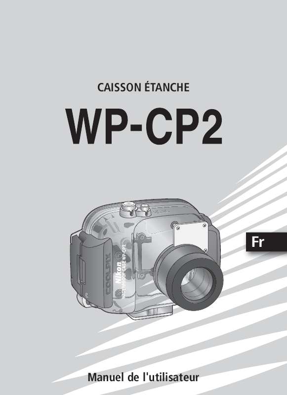 Guide utilisation NIKON CAISSON ETANCHE WP-CP2-JUSQU-A 40 M DE PROFONDEUR-  de la marque NIKON