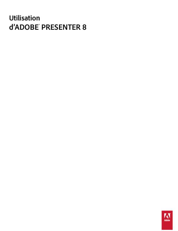Guide utilisation ADOBE PRESENTER 8.0  de la marque ADOBE