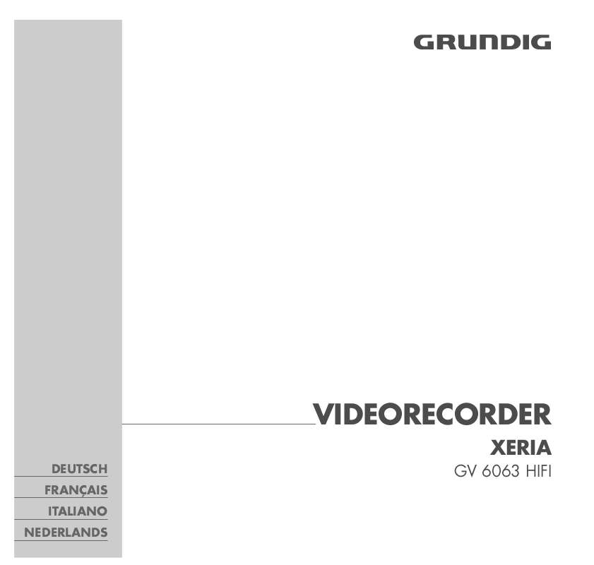 Guide utilisation  GRUNDIG XERIA GV 6063 HIFI  de la marque GRUNDIG
