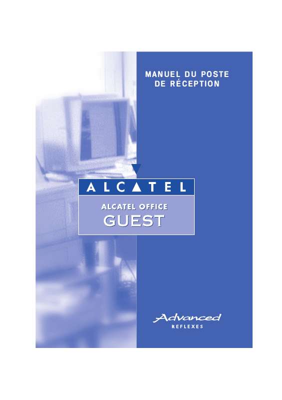 Guide utilisation ALCATEL-LUCENT ADVANCED REFLEXES-POSTE DE RECEPTION  de la marque ALCATEL-LUCENT