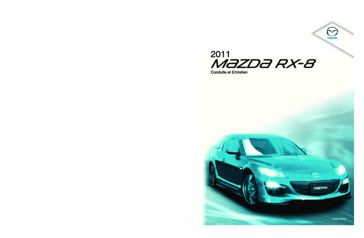Guide utilisation MAZDA RX-8 2011  de la marque MAZDA