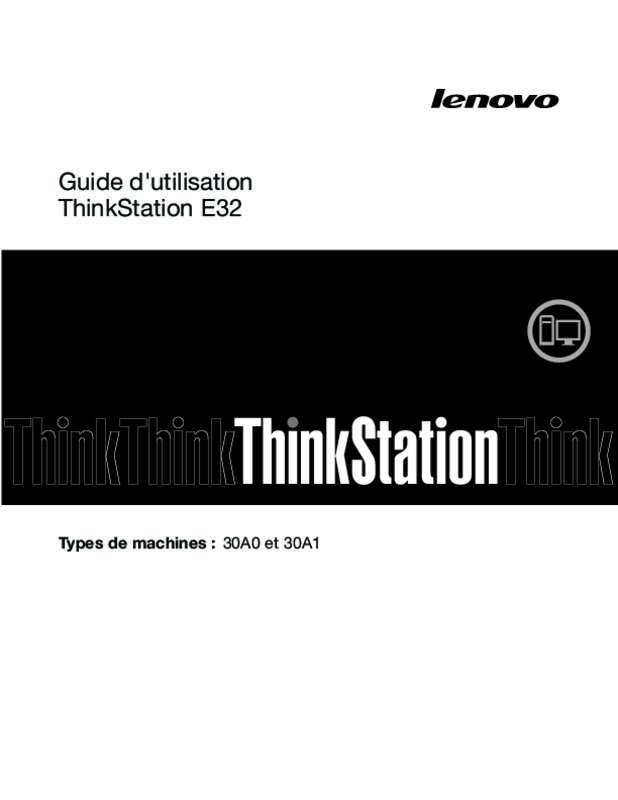 Guide utilisation LENOVO THINKSTATION E32 SFF (30A3001LFR)  de la marque LENOVO