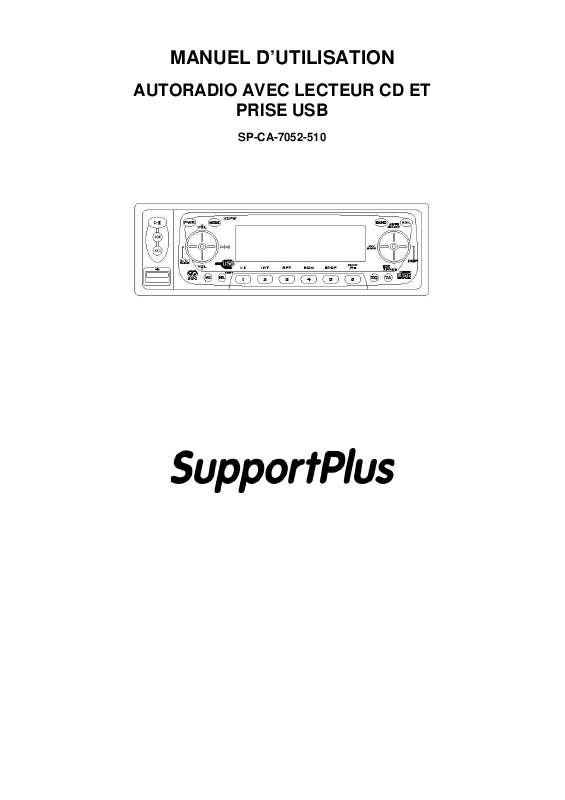 Guide utilisation SUPPORTPLUS AUTORADIO AVEC LECTEUR CD ET PRISE USB SP-CA-7052-510  de la marque SUPPORTPLUS