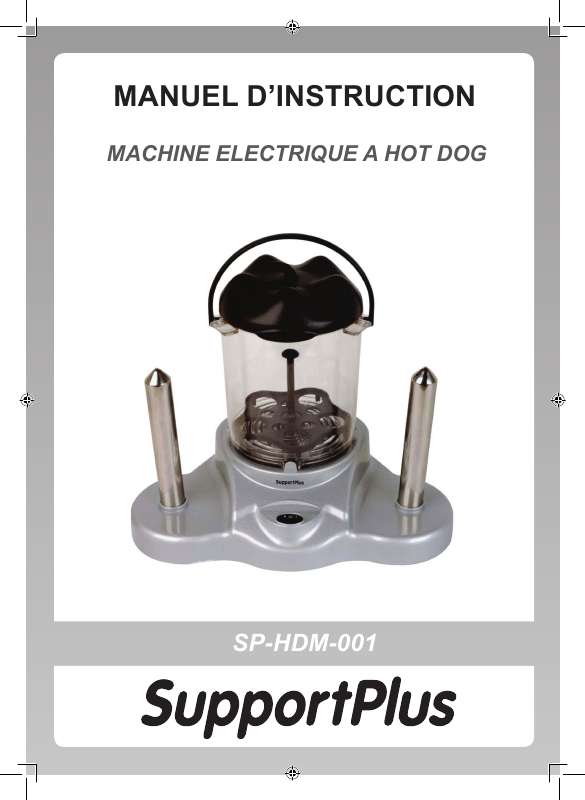 Notice d'utilisation - SUPPORTPLUS MACHINE ELECTRIQUE A HOT DOG SP-HDM-001  - SUPPORTPLUS - Manuel et mode d'emploi