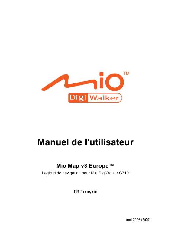 Guide utilisation MIO LOGICIEL DE NAVIGATION POUR MIO DIGIWALKER C710  de la marque MIO