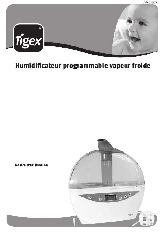 Guide utilisation  TIGEX HUMIDIFICATEUR PROGRAMMABLE VAPEUR FROIDE  de la marque TIGEX