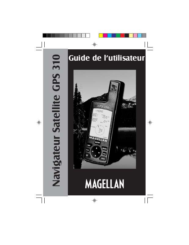 Guide utilisation MAGELLAN GPS 310 SATELLITE NAVIGATOR  de la marque MAGELLAN