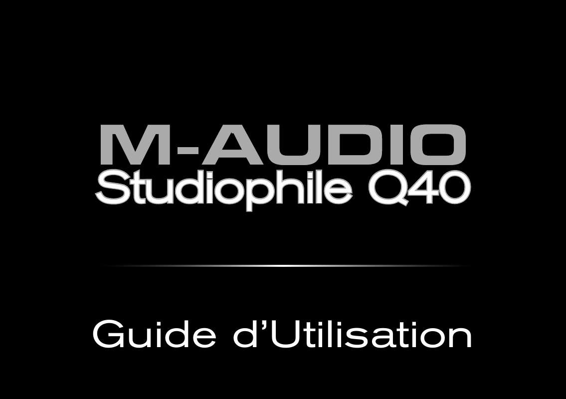 Guide utilisation M-AUDIO STUDIOPHILE Q40  de la marque M-AUDIO
