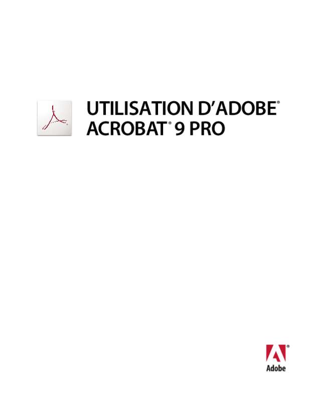 Guide utilisation ADOBE ACROBAT PRO 9.0  de la marque ADOBE