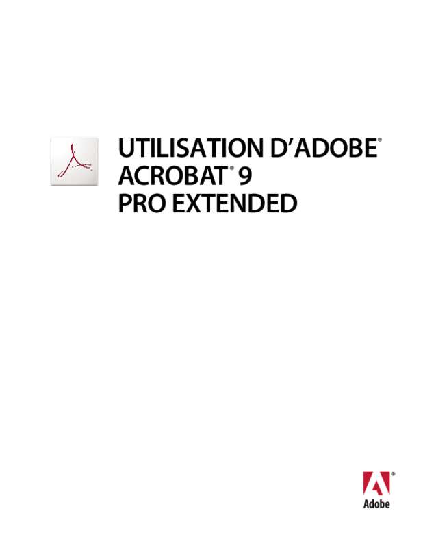 Guide utilisation ADOBE ACROBAT PRO EXTENDED 9.0  de la marque ADOBE