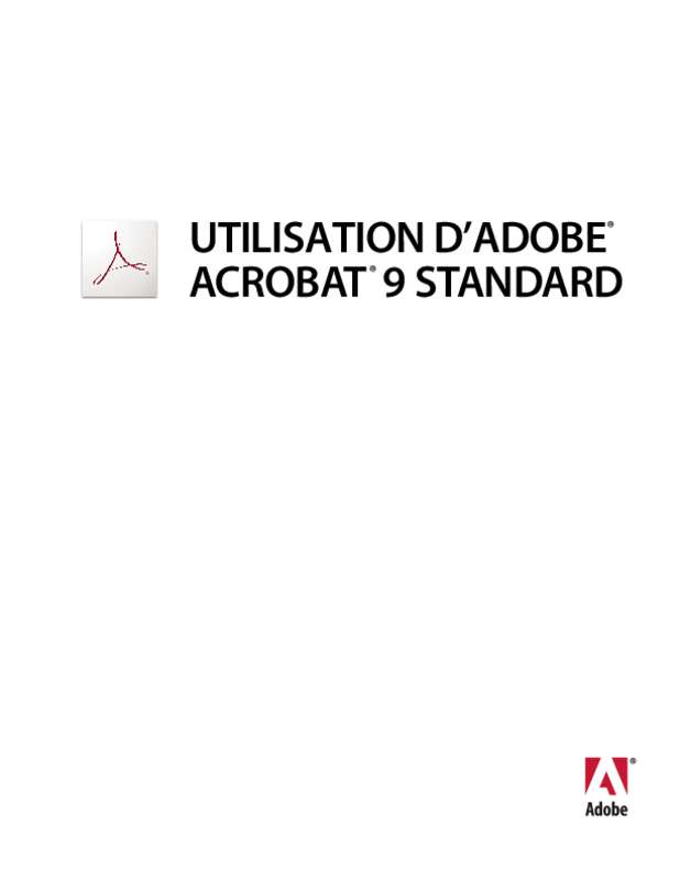 Guide utilisation ADOBE ACROBAT STANDARD 9.0  de la marque ADOBE