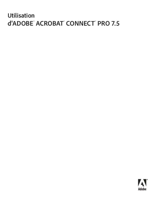 Guide utilisation ADOBE CONNECT PRO 7.5  de la marque ADOBE