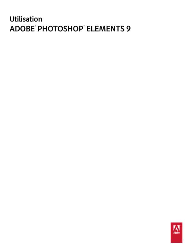 Guide utilisation ADOBE PHOTOSHOP ELEMENTS 9  de la marque ADOBE