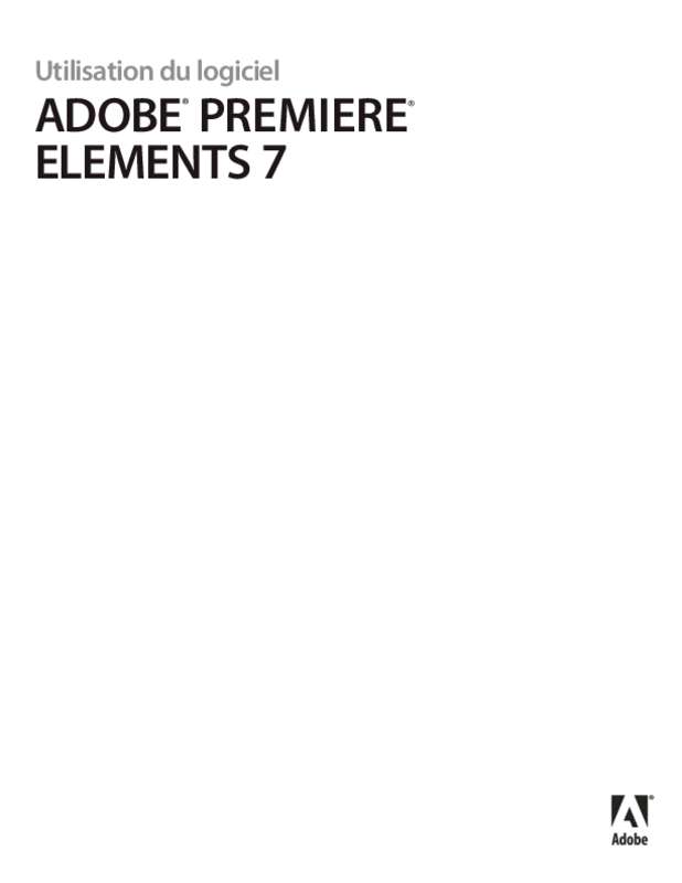 Guide utilisation ADOBE PREMIERE ELEMENTS 7.0  de la marque ADOBE