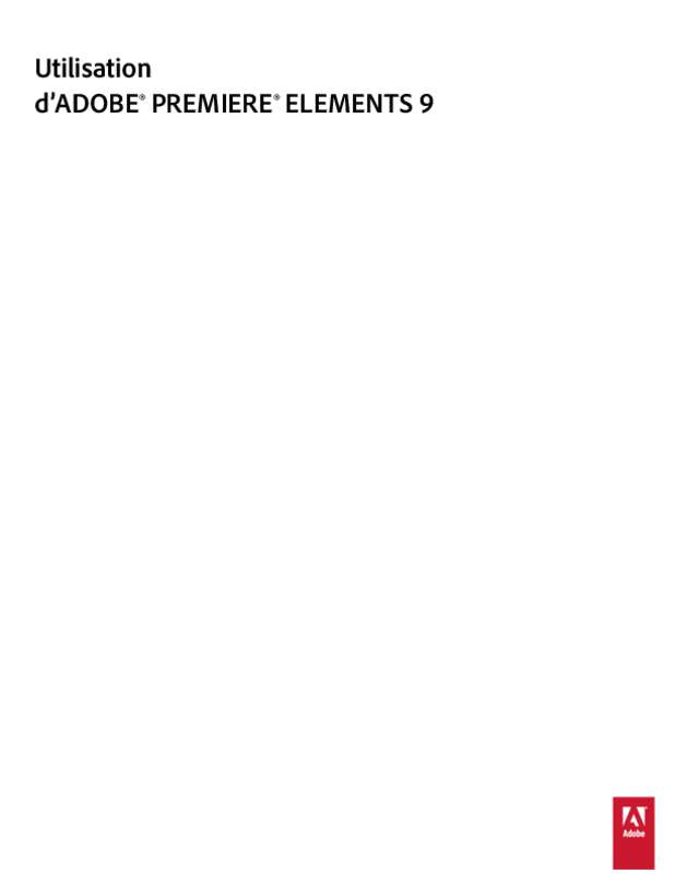 Guide utilisation ADOBE PREMIERE ELEMENTS 9  de la marque ADOBE