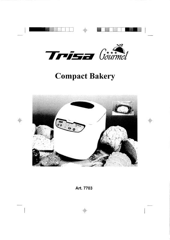 Guide utilisation  TRISA GOURMET COMPACT BAKERY 7703  de la marque TRISA