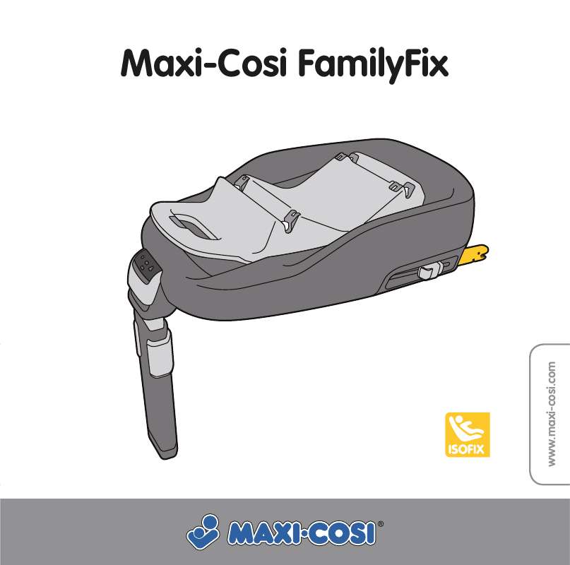 Guide utilisation MAXI-COSI FAMILYFIX  de la marque MAXI-COSI
