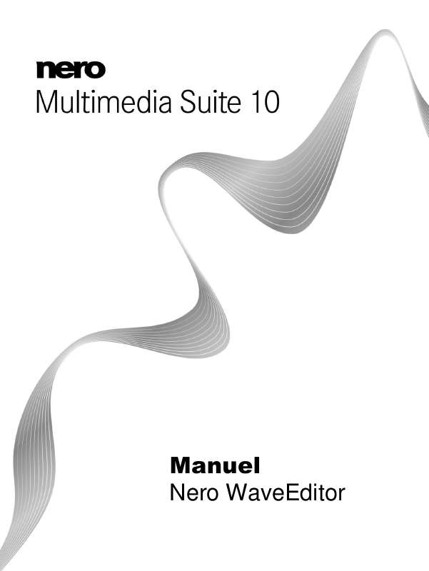 Guide utilisation NERO WAVE EDITOR MULTIMEDIA SUITE 10  de la marque NERO