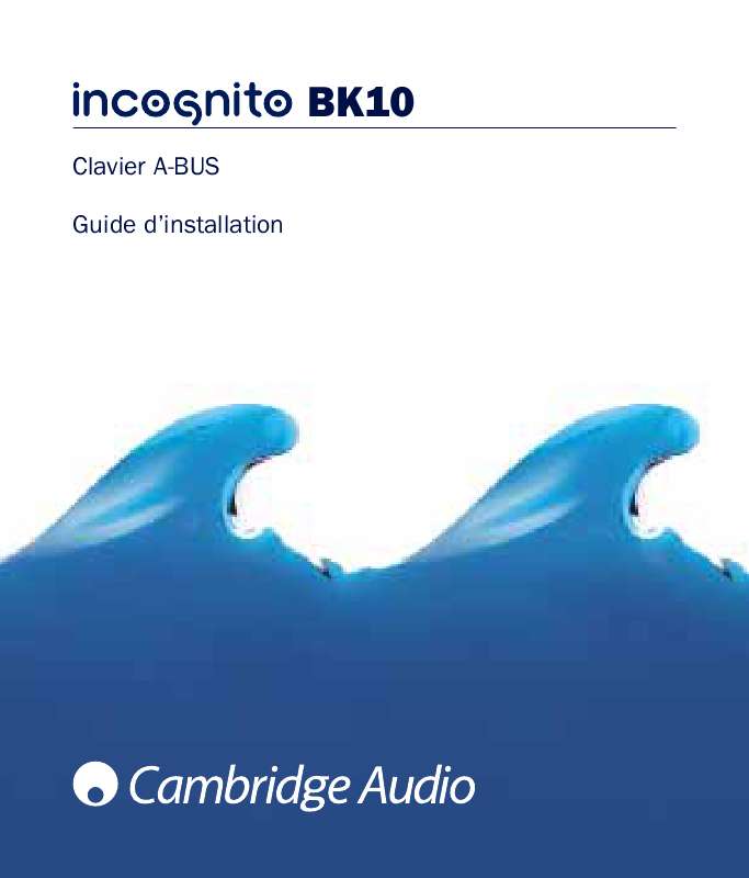 Guide utilisation CAMBRIDGE AUDIO INCOGNITO BK10  de la marque CAMBRIDGE AUDIO