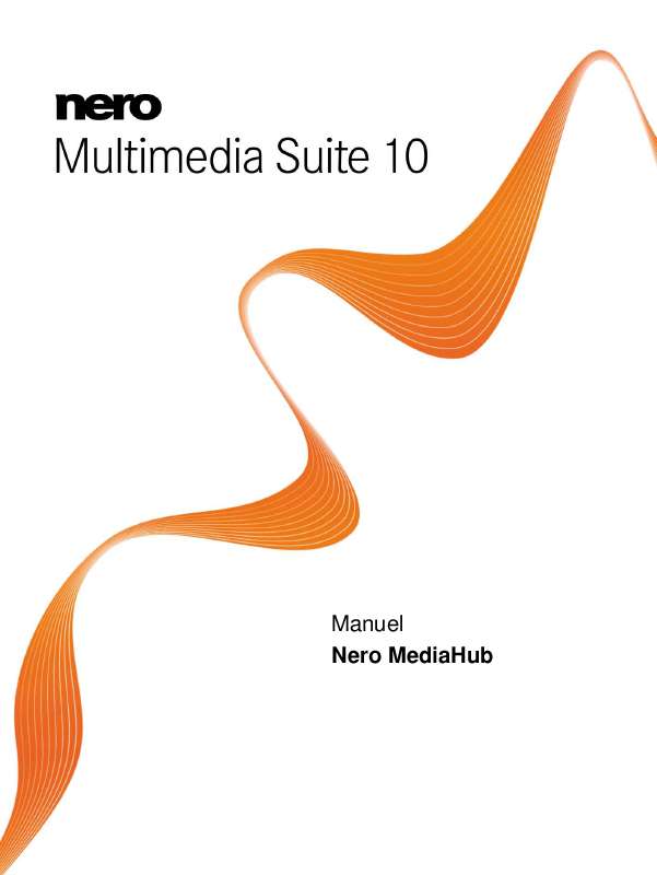 Guide utilisation NERO MEDIAHUB MULTIMEDIA SUITE 10  de la marque NERO