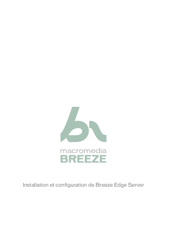 Guide utilisation  MACROMEDIA BREEZE 5-INSTALLATION ET CONFIGURATION DE BREEZE EDGE SERVER  de la marque MACROMEDIA