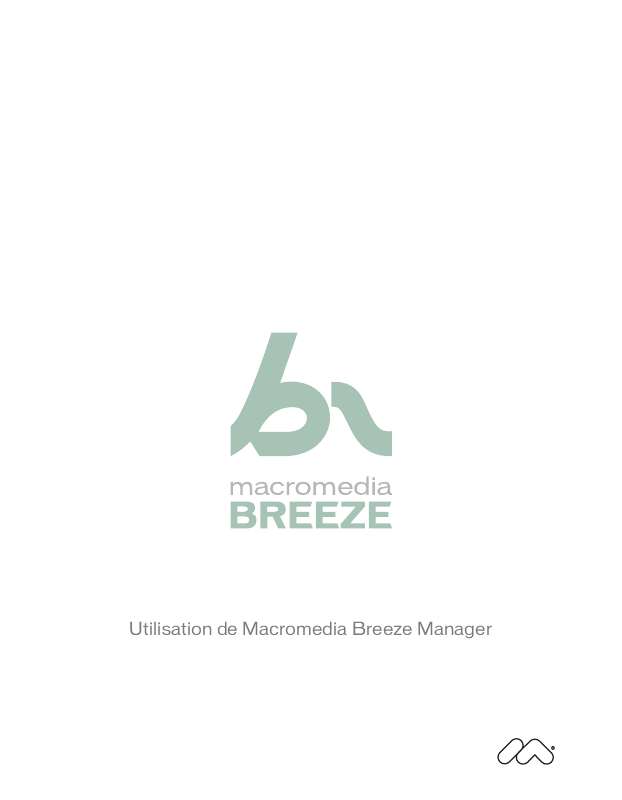 Guide utilisation  MACROMEDIA BREEZE-UTILISATION DE MACROMEDIA BREEZE MANAGER  de la marque MACROMEDIA
