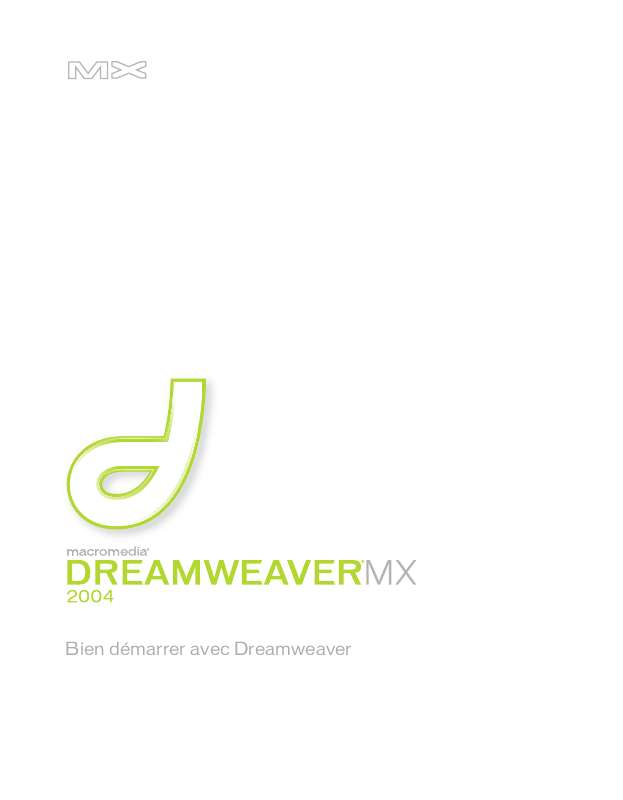 Guide utilisation  MACROMEDIA DREAMWEAVER MX 2004-BIEN DMARRER AVEC DREAMWEAVER  de la marque MACROMEDIA