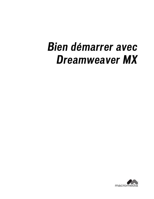 Guide utilisation  MACROMEDIA DREAMWEAVER MX-BIEN DEMARRER AVEC DREAMWEAVER  de la marque MACROMEDIA