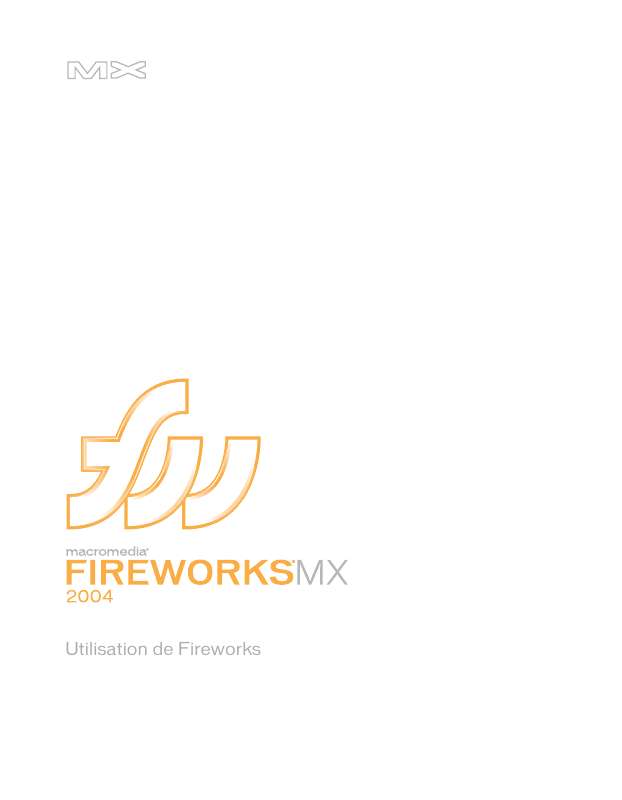 Guide utilisation  MACROMEDIA FIREWORKS 2004-UTILISATION DE FIREWORKS  de la marque MACROMEDIA