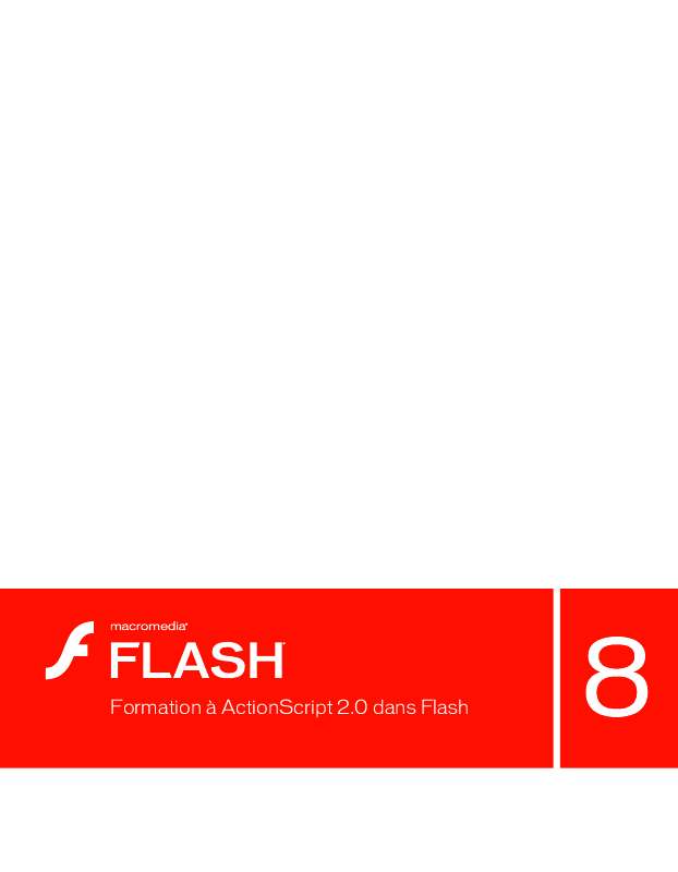 Guide utilisation  MACROMEDIA FLASH 8-FORMATION ACTIONSCRIPT 2.0 DANS FLASH  de la marque MACROMEDIA