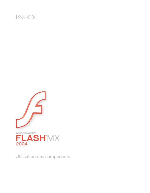 Guide utilisation  MACROMEDIA FLASH MX 2004-UTILISATION DES COMPOSANTS  de la marque MACROMEDIA