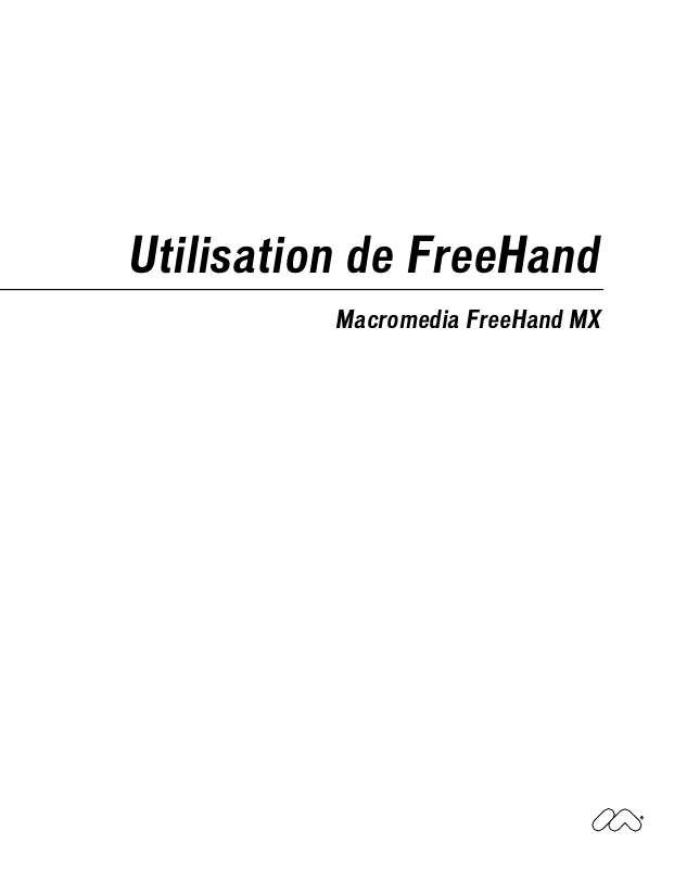 Guide utilisation  MACROMEDIA FREEHAND MX-UTILISATION DE FREEHAND  de la marque MACROMEDIA