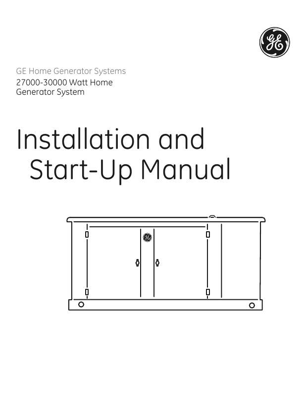 Guide utilisation GE HOME GENERATOR SYSTEM 27000-30000 WATT  - INSTALLATION AND START-UP MANUAL de la marque GE