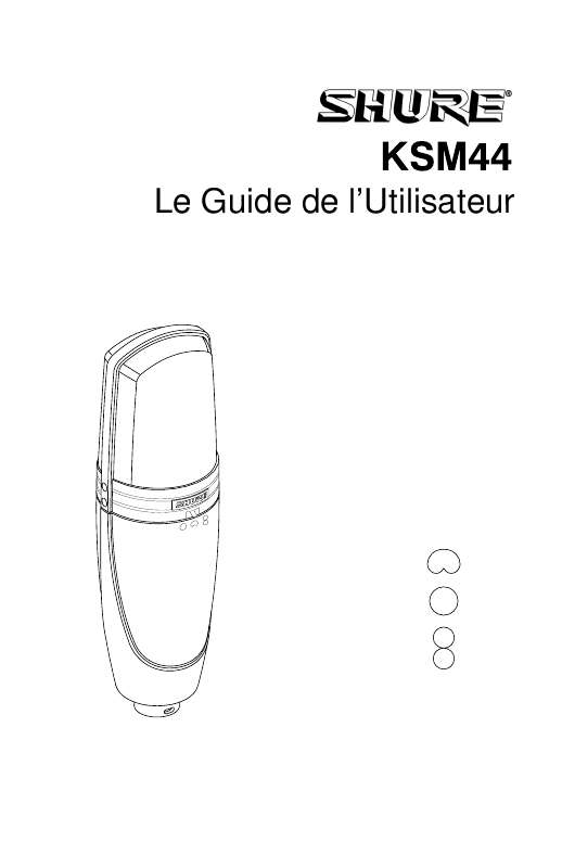 Guide utilisation SHURE KSM44  de la marque SHURE