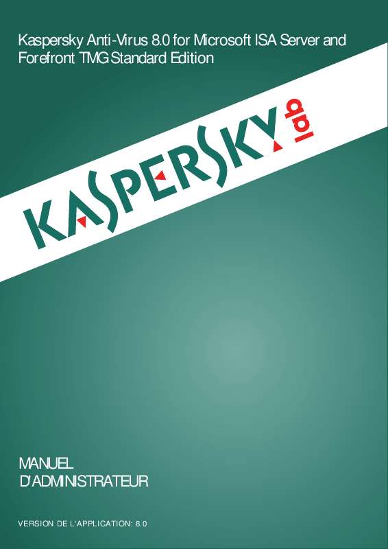 Guide utilisation KASPERSKY ANTI-VIRUS FOR MICROSOFT ISA SERVER AND FOREFRONT TMG STANDARD EDITION  de la marque KASPERSKY