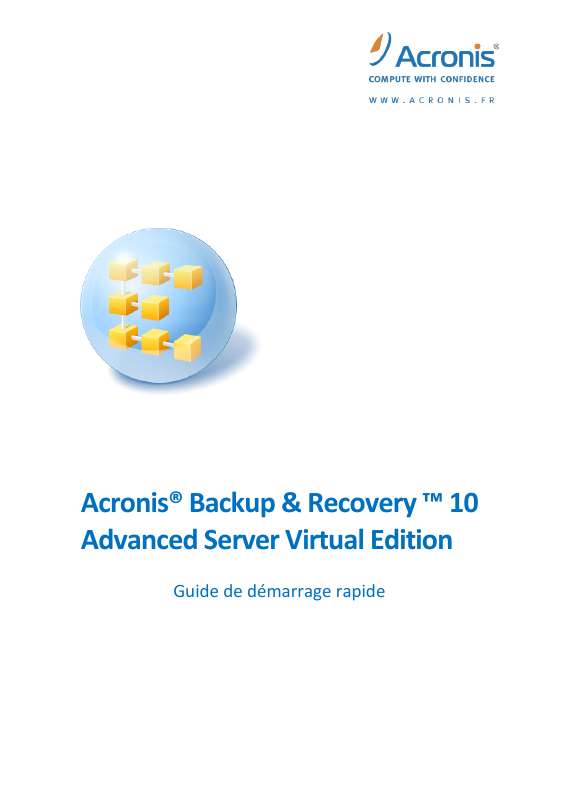 Guide utilisation  ACRONIS ACRONIS BACKUP AND RECOVERY 10 ADVANCED SERVER VIRTUAL EDITION  de la marque ACRONIS