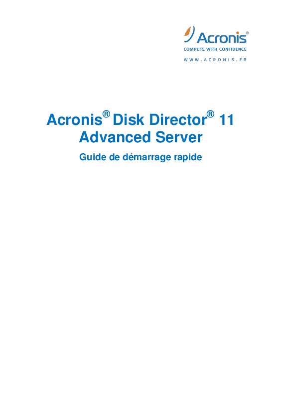 Guide utilisation  ACRONIS DISK DIRECTOR 11 ADVANCED SERVER  de la marque ACRONIS