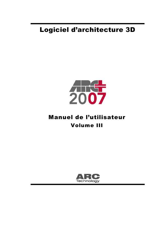 Guide utilisation  ARC TECHNOLOGY ARC+ 2007  de la marque ARC TECHNOLOGY