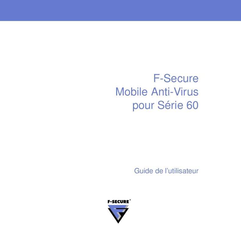 Guide utilisation  F-SECURE MOBILE ANTI-VIRUS FOR SERIES 60  de la marque F-SECURE