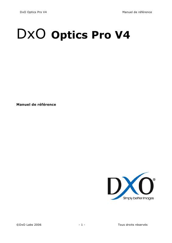 Guide utilisation  DXO OPTICS PRO V4  de la marque DXO