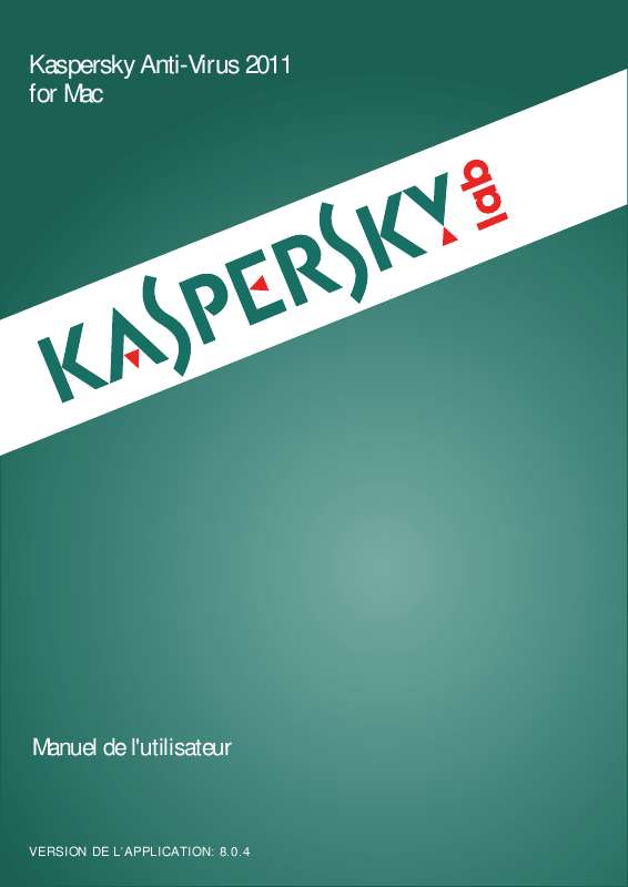 Guide utilisation  KASPERSKY LAB ANTI-VIRUS 2011 V8.0.4  de la marque KASPERSKY LAB