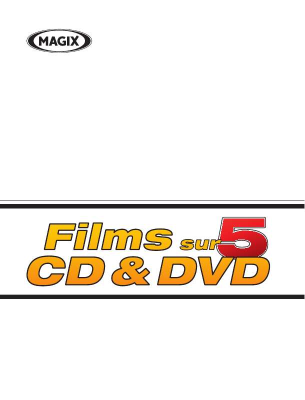 Guide utilisation  MAGIX FILMS SUR CD DVD  de la marque MAGIX