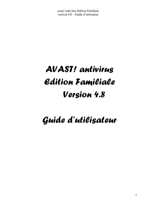 Guide utilisation  AVAST ANTIVIRUS EDITION FAMILIALE 4.8  de la marque AVAST