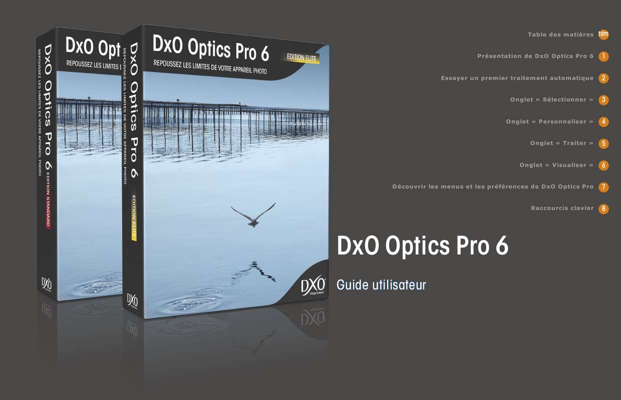 Guide utilisation  DXO OPTICS PRO 6.1.2  de la marque DXO