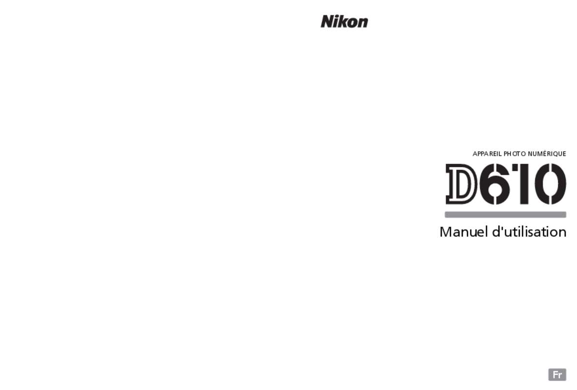 Guide utilisation NIKON D610  de la marque NIKON