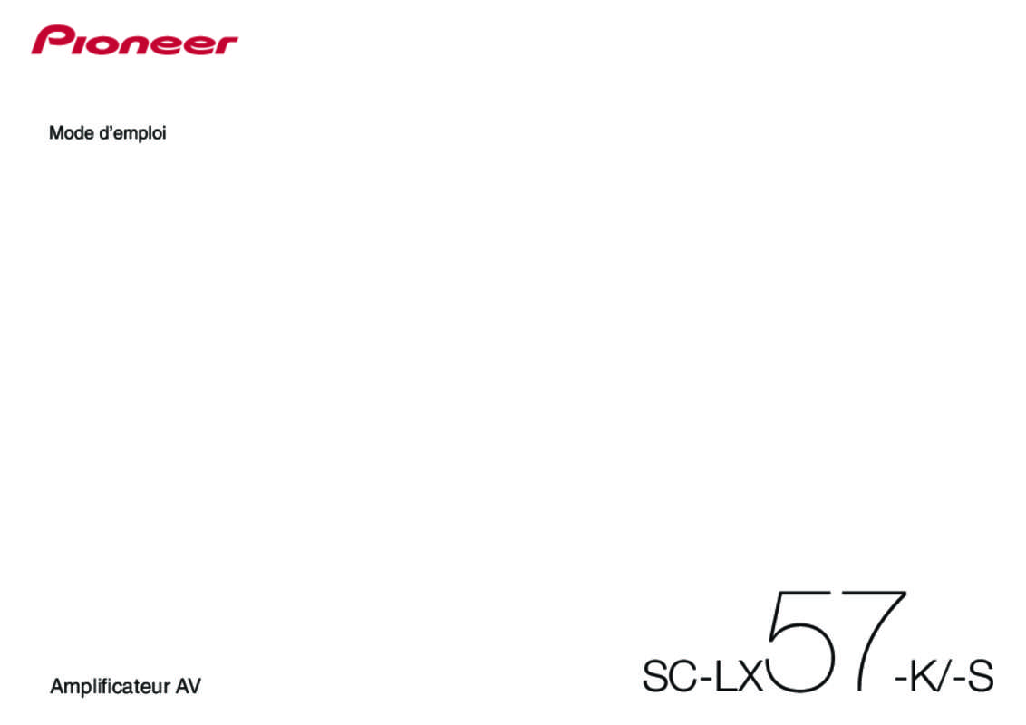 Guide utilisation  PIONEER SC-LX57-K  de la marque PIONEER