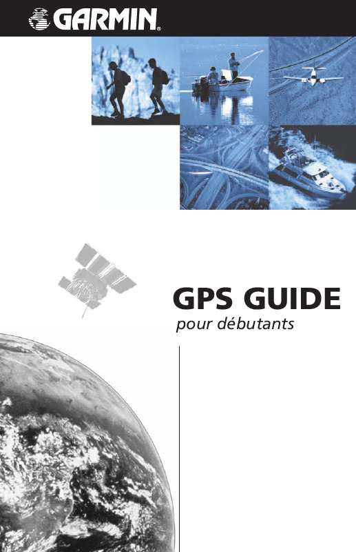 Guide utilisation GARMIN GPS GUIDE POUR DEBUTANTS  de la marque GARMIN