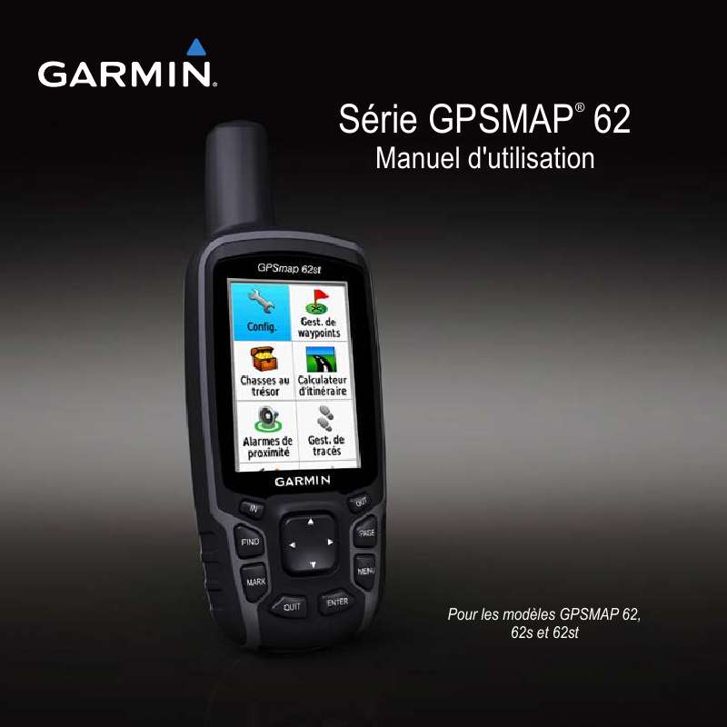 Guide utilisation GARMIN GPSMAP 62S  de la marque GARMIN