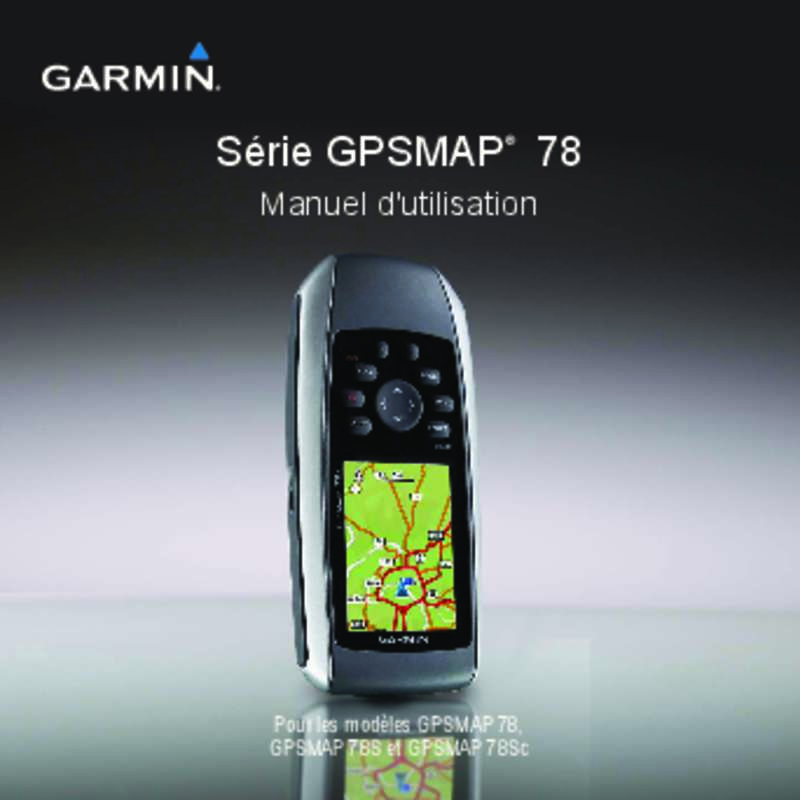 Guide utilisation GARMIN GPSMAP 78  de la marque GARMIN